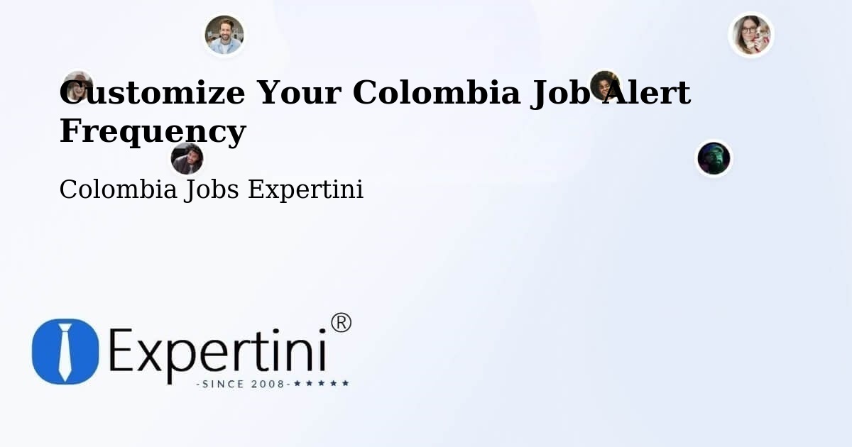 Customize Your Colombia Job Alert Frequency - Colombia Jobs Expertini