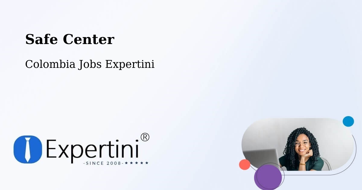 Safe Center - Colombia Jobs Expertini