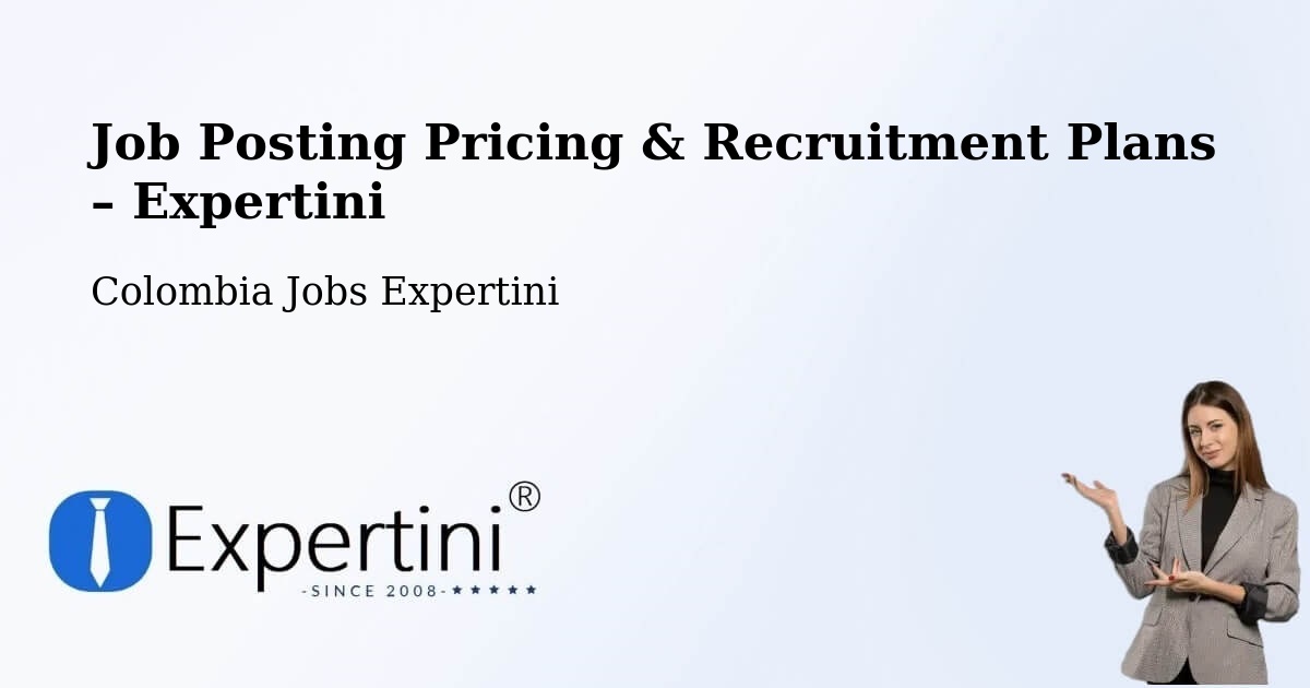 Job Posting Pricing & Recruitment Plans – Barranquilla - Barranquilla, Colombia Jobs Expertini